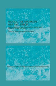 Production Networks in Asia and Europe (Skill Formation and Technology Transfer in the Automobile Industry) by Rogier Busser, Yuri Sadoi, 9780415310895