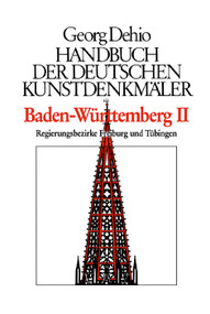 Dehio - Handbuch der deutschen Kunstdenkmäler / Baden-Württemberg Bd. 1 (Regierungsbezirke Stuttgart und Karlsruhe) (German Edition) by Georg Dehio, Dehio Vereinigung e.V., Dagmar Zimdars, 9783422031197