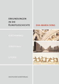 Erkundungen in die Kunstgeschichte (Kirchenbau - Städtebau - Utopie) (German Edition) by Eva-Maria Seng, 9783422068704