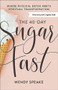 The 40-Day Sugar Fast (Where Physical Detox Meets Spiritual Transformation) by Wendy Speake, Asheritah Ciuciu, 9780801094576
