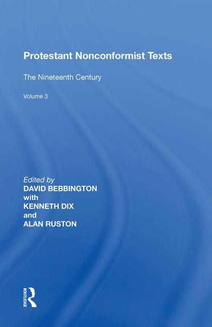 Protestant Nonconformist Texts (Volume 3: The Nineteenth Century) - 9781138620247 by David Bebbington, 9781138620247