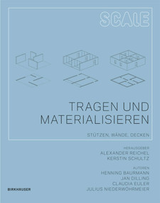 Tragen und Materialisieren (Stützen, Wände, Decken) (German Edition) by Henning Baurmann, Jan Dilling, Claudia Euler, Julius Niederwöhrmeier, Alexander Reichel, Kerstin Schultz, 9783034600392