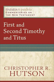 First and Second Timothy and Titus by Christopher R. Hutson, Mikeal C. Parsons, Charles Talbert, Bruce Longenecker, 9780801031939