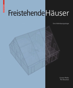 Freistehende Häuser (Eine Wohnbautypologie) (German Edition) by Günter Pfeifer, Per Brauneck, 9783034600729