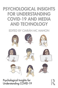 Psychological Insights for Understanding COVID-19 and Media and Technology - 9780367640064 by Ciarán Mc Mahon, 9780367640064