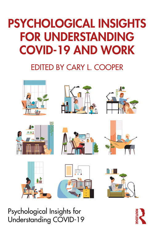 Psychological Insights for Understanding COVID-19 and Work by Cary L. Cooper, 9780367636074