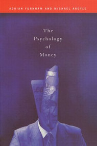 The Psychology of Money by Michael Argyle, Adrian Furnham, 9780415146067