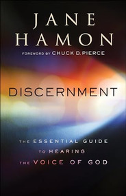 Discernment (The Essential Guide to Hearing the Voice of God) by Jane Hamon, Dr. Chuck D. Pierce, 9780800799557