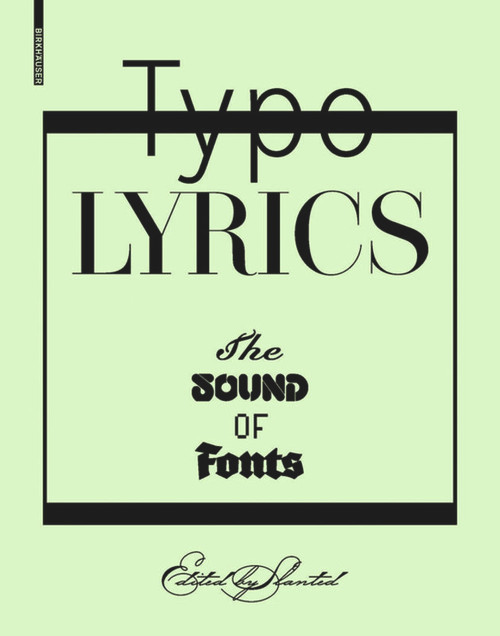 TypoLyrics (The Sound of Fonts) by Slanted, 9783034603669