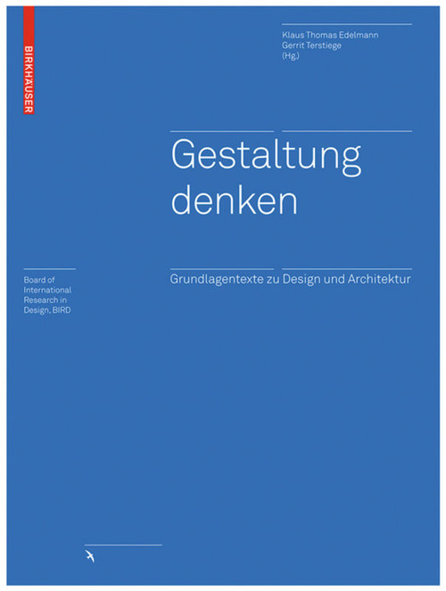 Gestaltung denken (Grundlagentexte zu Design und Architektur) (German Edition) by Klaus Thomas Edelmann, Gerrit Terstiege, 9783034605151