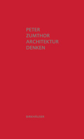 Architektur denken (German Edition) by Peter Zumthor, 9783034605557