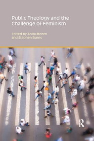 Public Theology and the Challenge of Feminism - 9781138546196 by Stephen Burns, Anita Monro, 9781138546196