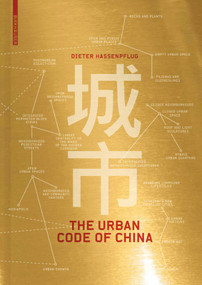 The Urban Code of China by Dieter Hassenpflug, 9783034605724
