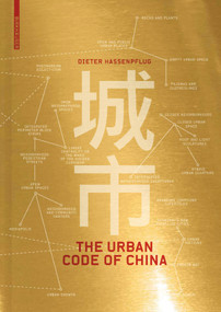 The Urban Code of China by Dieter Hassenpflug, 9783034605724