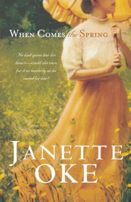 When Comes the Spring by Janette Oke, 9780764200120