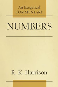 Numbers (An Exegetical Commentary) by R. K. Harrison, 9781540961877