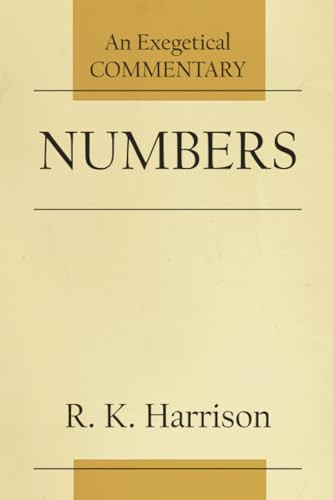 Numbers (An Exegetical Commentary) by R. K. Harrison, 9781540961877