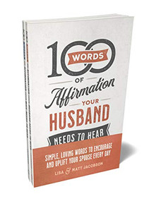 100 Words of Affirmation Your Husband/Wife Needs to Hear Bundle by Matt Jacobson, Lisa Jacobson, 9780800737627