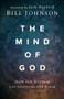 The Mind of God (How His Wisdom Can Transform Our World) by Bill Johnson, Jack Hayford, 9780800799540
