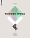 Wonder Wood (Holz in Design, Architektur und Kunst) (German Edition) by Barbara Glasner, Stephan Ott, 9783034606738