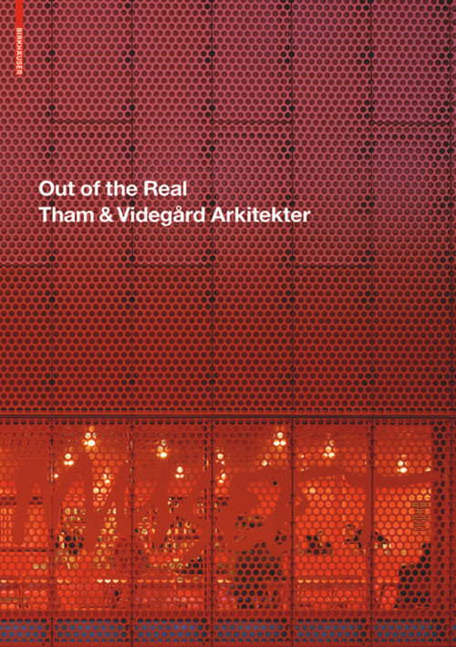 Out of the Real (Tham & Videgard Arkitekter) by Johan Linton, 9783034606882