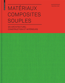 Matériaux composites souples en architecture, construction et intérieurs (en architecture, construction et intérieurs) (French Edition) by René Motro, 9783034607094