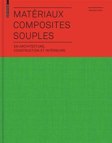 Matériaux composites souples en architecture, construction et intérieurs (en architecture, construction et intérieurs) (French Edition) by René Motro, 9783034607094