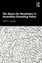 The Quest for Revolution in Australian Schooling Policy by Glenn C. Savage, 9780367681876