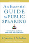 An Essential Guide to Public Speaking (Serving Your Audience with Faith, Skill, and Virtue) by Quentin J. Schultze, Martin J. Medhurst, Clifford Christians, 9781540961884