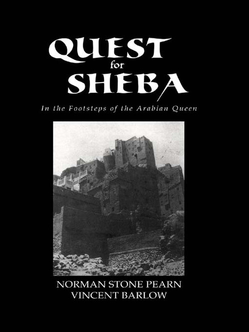 Quest For Sheba by Norman Stone Pearn, Vincent Barlow, 9780415651233