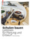 Schulen bauen (Leitlinien für Planung und Entwurf) (German Edition) by Leo Care, Prue Chiles, 9783034607506