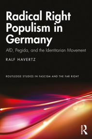 Radical Right Populism in Germany (AfD, Pegida, and the Identitarian Movement) - 9780367372026 by Ralf Havertz, 9780367372026