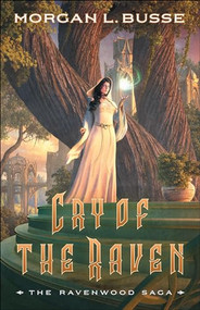 Cry of the Raven by Morgan L. Busse, 9780764232244