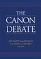 The Canon Debate by Lee Martin McDonald, James A. Sanders, 9781540962294