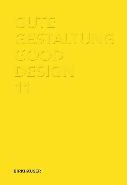 Gute Gestaltung / Good Design 11 by Deutscher Designer Club (DDC), 9783034607711