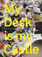 My Desk is my Castle (Exploring Personalization Cultures) by Uta Brandes, Michael Erlhoff, 9783034607742