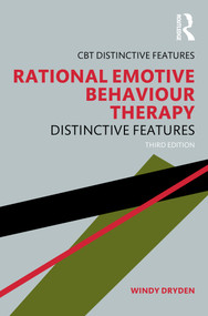 Rational Emotive Behaviour Therapy (Distinctive Features) by Windy Dryden, 9780367685775