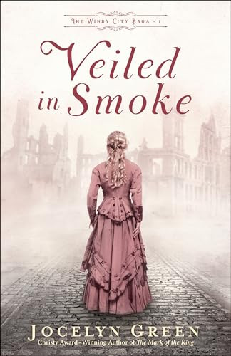 Veiled in Smoke by Jocelyn Green, 9780764233302