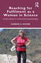 Reaching for Fulfilment as a Woman in Science (Further Stories of a Clinical Neuropsychologist) - 9780367569563 by Barbara A. Wilson, 9780367569563