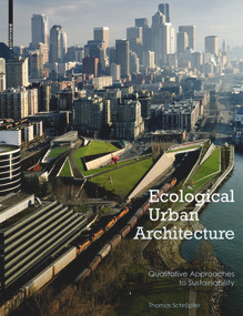 Ecological Urban Architecture (Qualitative Approaches to Sustainability) by Thomas Schröpfer, 9783034608008
