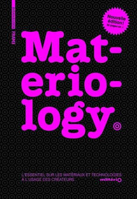 Materiology (L'essentiel sur les matériaux et technologies à l'usage des créateurs) by Daniel Kula, Élodie Ternaux, 9783034608190