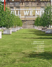 Operative Landscapes (Building Communities Through Public Space) by Alissa North, 9783034608213