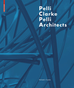 Pelli Clarke Pelli Architects by Michael C. Crosbie, 9783034608251