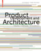 Product Development and Architecture (Visions, Methods, Innovations) by Uta Pottgiesser, Holger Strauß, 9783034608411