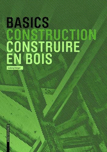 Basics Construire en bois by Ludwig Steiger, 9783034613309