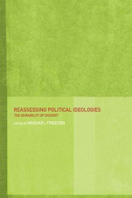 Reassessing Political Ideologies (The Durability of Dissent) by Michael Freeden, 9780415255721