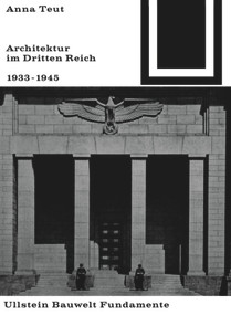 Architektur im Dritten Reich 1933 - 1945 (German Edition) by Anna Teut, 9783035600087