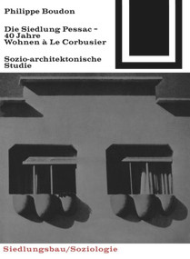 Die Siedlung Pessac (Vierzig Jahre Wohnen à Le Corbusier) (German Edition) by Philippe Boudon, 9783035600162