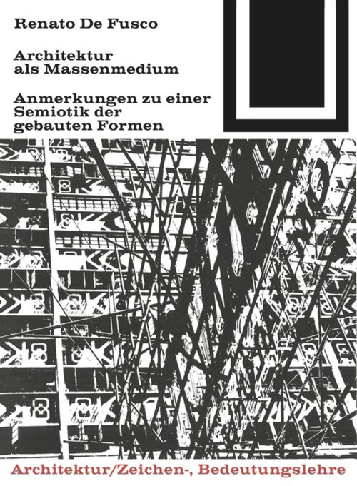 Architektur als Massenmedium (German Edition) by Renato De Fusco, 9783035600292