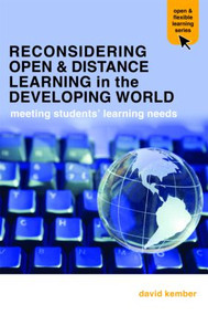 Reconsidering Open and Distance Learning in the Developing World (Meeting Students' Learning Needs) by David Kember, 9780415401401
